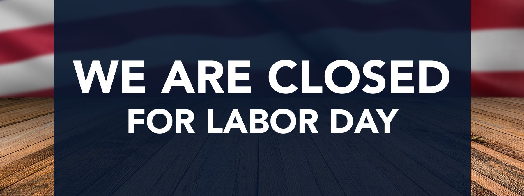 Closed Labor Day